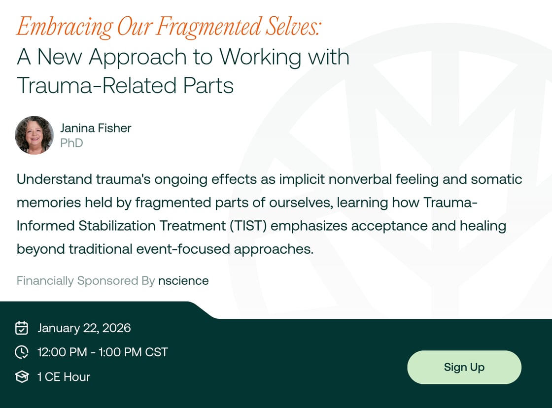 Embracing Our Fragmented Selves: A New Approach to Working with Trauma-Related Parts January 22 2026 register now at TPN health